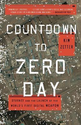 Countdown to Zero Day : Stuxnet and the Launch of the World's First Digital Weapon By:Zetter, Kim Eur:17,87 Ден1:1099