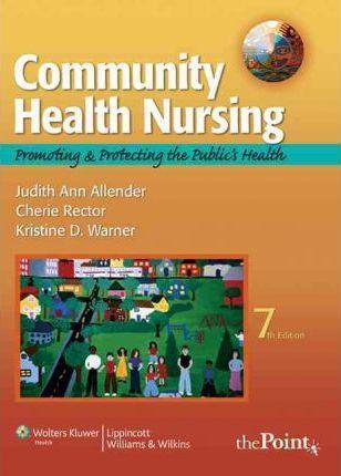Community Health Nursing : Promoting and Protecting the Public's Health By:Allender, Judith Ann Eur:16,24 Ден1:5799