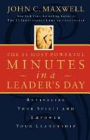 The 21 Most Powerful Minutes in a Leader's Day By:Maxwell, John C. Eur:11,37 Ден2:799