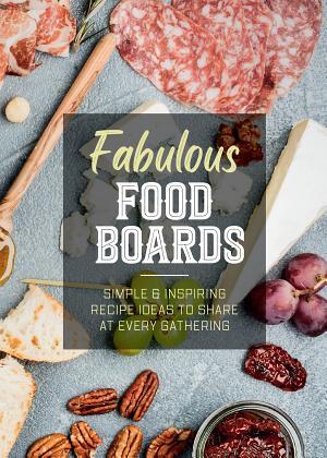 Fabulous Food Boards Kit By:Baxter, Anna Helm Eur:14,62 Ден2:899