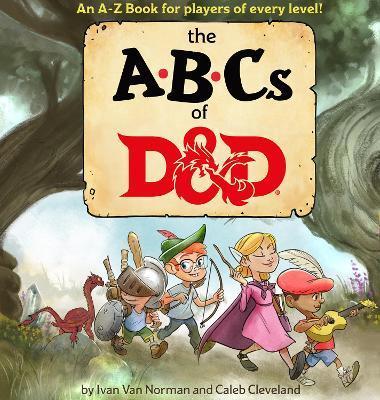 ABCs of D&d (Dungeons & Dragons Children's Book) By:Norman, Ivan van Eur:45,51 Ден1:899