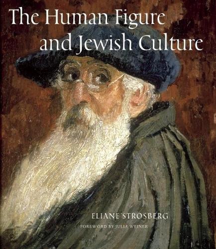 Human Figure and Jewish Culture By:Strosberg, Eliane Eur:26 Ден2:1599