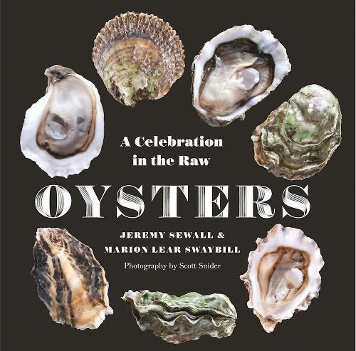 Oysters: A Celebration in the Raw By:Sewall, Jeremy Eur:56,89 Ден2:1299