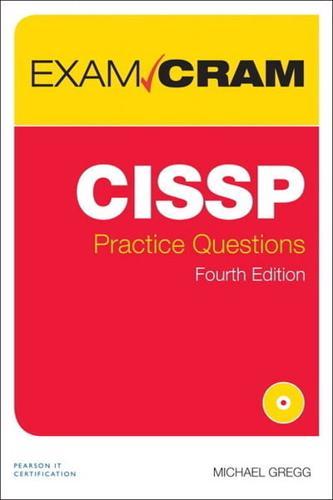 CISSP Practice Questions - Exam Cram By:Gregg, Michael Eur:48,76  Ден3:2999
