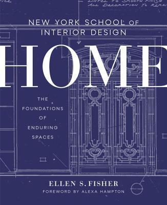 New York School of Interior Design: Home: The Foundations of Enduring Spaces By:Fisher, Ellen S. Eur:24,37 Ден2:3399