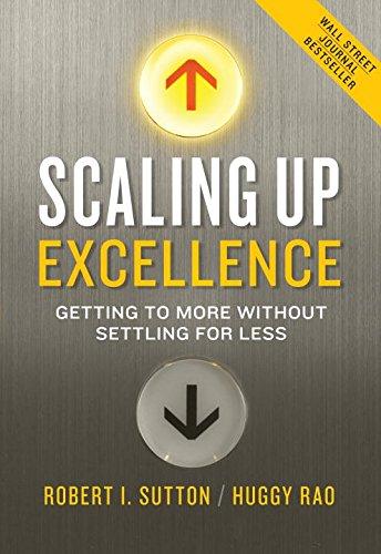 Scaling Up Excellence 02 : Getting to More Without Settling for Less By:Sutton, Robert I Eur:16,24 Ден2:999
