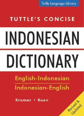 Tuttle's Concise Indonesian dictionary By:Koen, Willie Eur:24.37 Ден2:499