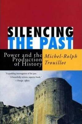 Silencing the Past (20th anniversary edition) : Power and the Production of History By:Trouillot, Michel-Rolph Eur:9,74 Ден1:1199