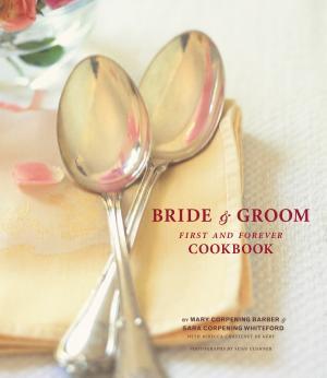 The Bride & Groom First and Forever Cookbook By:Barber, Mary Corpening Eur:17,87 Ден2:1999