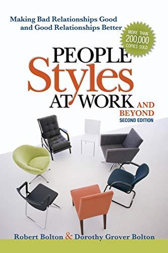 People Styles at Work...And Beyond : Making Bad Relationships Good and Good Relationships Better By:Bolton, Robert Eur:9,74 Ден1:1099