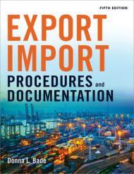 Export/Import Procedures and Documentation By:Bade, Donna L. Eur:86,16 Ден2:4799