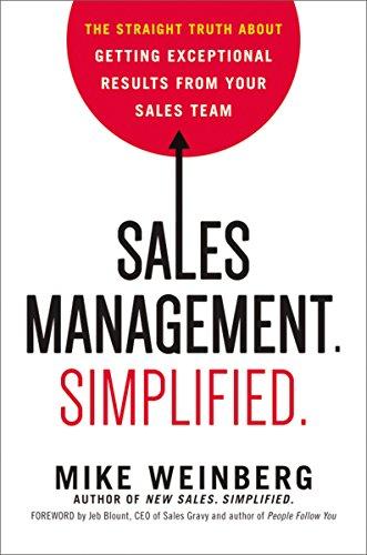 Sales Management. Simplified. : The Straight Truth About Getting Exceptional Results from Your Sales Team By:Weinberg, Mike Eur:53,64 Ден1:1199
