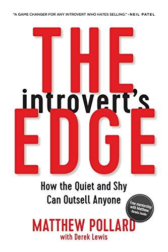 The Introvert's Edge : How the Quiet and Shy Can Outsell Anyone By:Pollard, Matthew Eur:26 Ден1:999