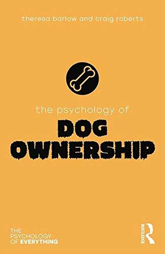 The Psychology of Dog Ownership By:Barlow, Theresa Eur:22,75 Ден2:799