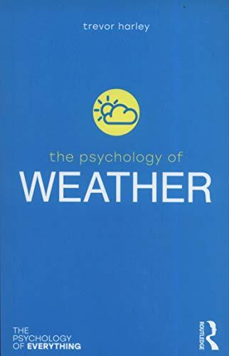 The Psychology of Weather By:Harley, Trevor Eur:793.48 Ден1:899