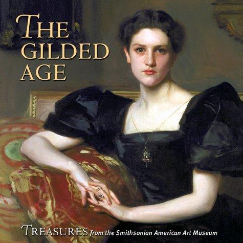 The Gilded Age: Treasures from the Smithsonian American Art Museum By:Prelinger, Elizabeth Eur:113,80 Ден2:1099