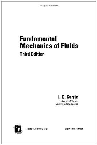 Fundamental Mechanics of Fluids, Third Edition By:Currie, Iain George Eur:61,77  Ден3:3799