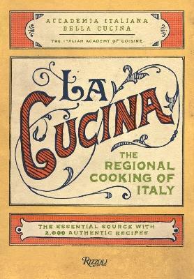 La Cucina : The Regional Cooking of Italy By:Cuisine, The Italian Academy of Eur:21,12 Ден2:2799