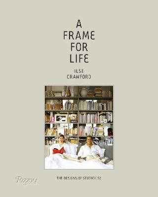 A Frame for Life : The Designs of StudioIlse By:Crawford, Ilse Eur:58,52 Ден2:2999