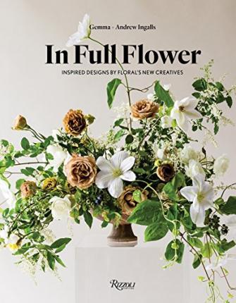 In Full Flower : Inspired Designs by Floral's New Creatives By:Ingalls, Gemma Eur:22,75 Ден2:2399