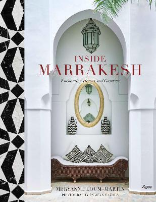 Inside Marrakesh : Enchanting Homes and Gardens By:Loum-Martin, Meryanne Eur:14,62 Ден2:3599