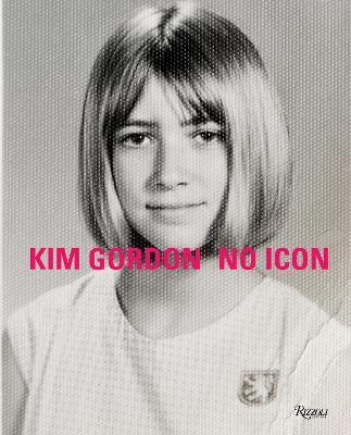 Kim Gordon : No Icon By:Gordon, Kim Eur:14,62 Ден2:2599