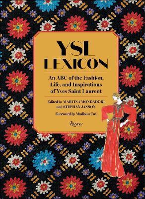 YSL LEXICON : An ABC of the Fashion, Life, and Inspirations of Yves Saint Laurent By:Mondadori, Martina Eur:12,99 Ден2:3599