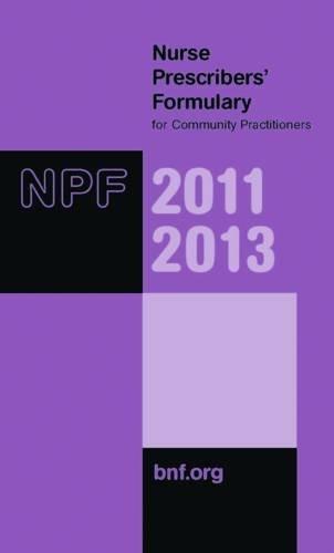 Nurse Prescribers' Formulary 2011-2013 : For Community Practitioners 2011-2013 By:Group, Nurse Prescribers' Advisory Eur:48.76 Ден2:1199