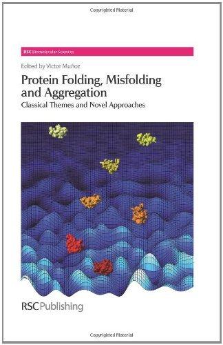 Protein Folding, Misfolding and Aggregation : Classical Themes and Novel Approaches By:Lilley, David M. J. Eur:274,78 Ден2:10199