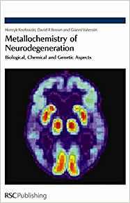 Metallochemistry of Neurodegeneration : Biological, Chemical and Genetic Aspects By:Kozlowski, Henryk Eur:125,19 Ден1:12299