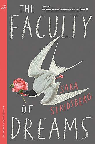 The Faculty of Dreams : Longlisted for the Man Booker International Prize 2019 By:Stridsberg, Sara Eur:17,87 Ден2:1099