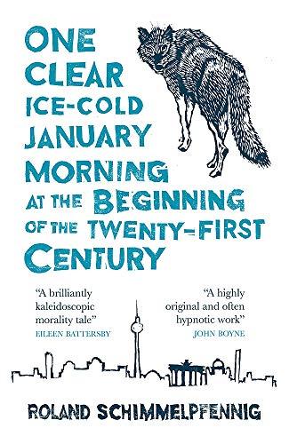 One Clear Ice-cold January Morning at the Beginning of the 21st Century By:Schimmelpfennig, Roland Eur:11,37 Ден2:799