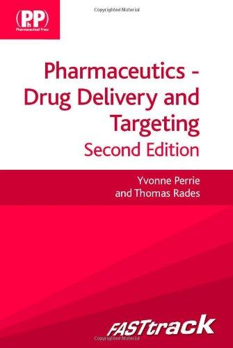 FASTtrack: Pharmaceutics - Drug Delivery and Targeting : Drug Delivery and Targeting By:Perrie, Yvonne Eur:34,13 Ден2:1799