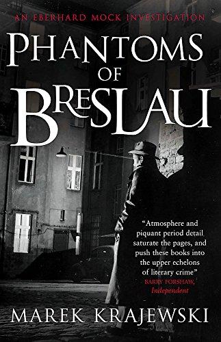 Phantoms of Breslau : An Eberhard Mock Investigation By:Krajewski, Marek Eur:14,62 Ден2:599