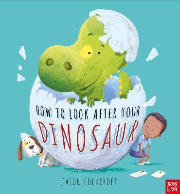 How To Look After Your Dinosaur By:Cockcroft, Jason Eur:11,37 Ден2:499