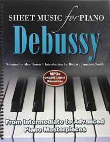 Claude Debussy: Sheet Music for Piano : From Easy to Intermediate; Over 40 Masterpieces By:Brown, Alan Eur:35,76 Ден2:799