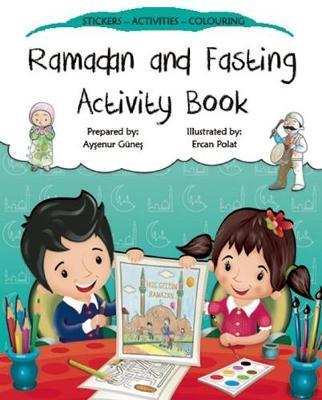Ramadan and Fasting Activity Book By:Gunes, Aysenur Eur:6.49 Ден2:599