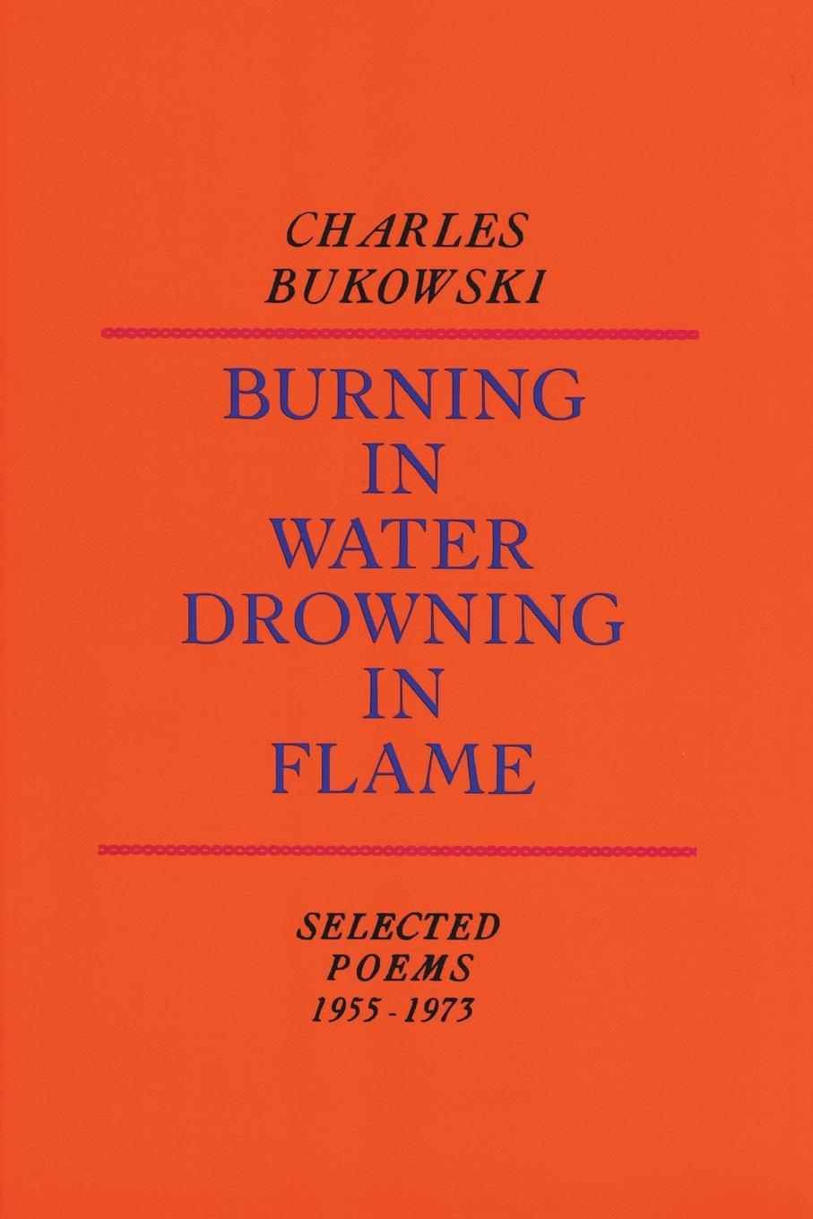 Burning in Water, Drowning in Flame By:Bukowski, Charles Eur:16,24 Ден2:999
