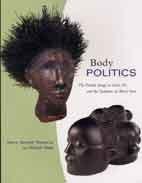 Body Politics : The Female Image in Luba Art and the Sculpture of Alison Saar By:Roberts, Mary Nooter Eur:42,26 Ден2:1199