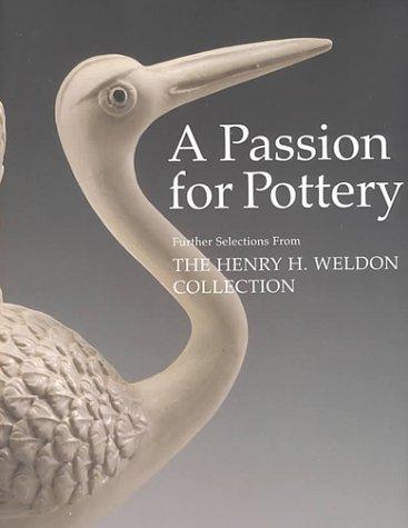 A Passion for Pottery: Further Selections from the Henry H. Weldon Collection By:Williams, Peter Eur:19,50 Ден2:3299