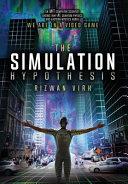 The Simulation Hypothesis By:Virk, Rizwan Eur:42,26 Ден2:300