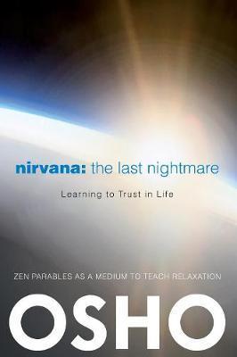Nirvana: The Last Nightmare : Learning to Trust in Life By:Osho Eur:29,25 Ден2:799