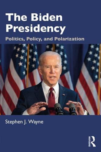 The Biden Presidency: Politics, Policy, and Polarization By:J., Stephen Eur:11,37 Ден2:1699
