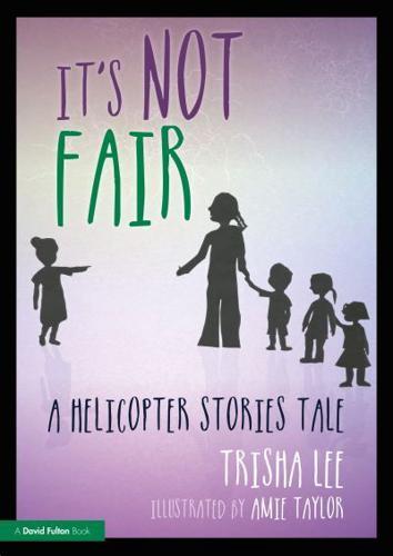 It's Not Fair - A Helicopter Stories Tale By:Amie Taylor Eur:9,74 Ден2:899