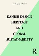 Danish Design Heritage and Global Sustainability By:Vind, Ditte Lysgaard Eur:66,65 Ден1:2499