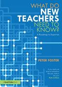 What Do New Teachers Need to Know? By:Foster, Peter Eur:19,50  Ден3:1199