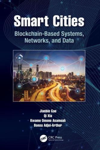 Smart Cities: Blockchain-Based Systems, Networks, and Data By:Jianbin Eur:117,06  Ден3:7199