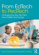 From EdTech to PedTech By:Aubrey-Smith, Fiona Eur:19,50 Ден2:1199