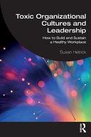 Toxic Organizational Cultures and Leadership By:Hetrick, Susan Eur:29,25 Ден1:2499