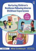 Nurturing Children's Resilience Following Adverse Childhood Experiences By:Conkbayir, Mine Eur:19,50 Ден2:1399